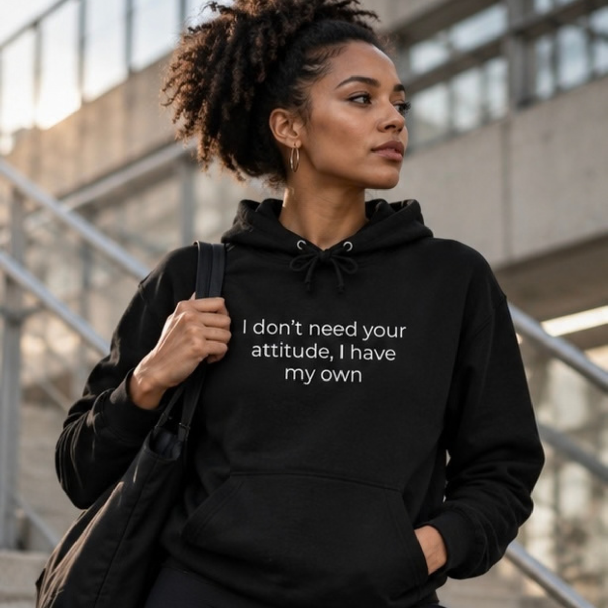 I Don't Need Your Attitude, I Have My Own Hoodie | Minimal Slogan Hoodie