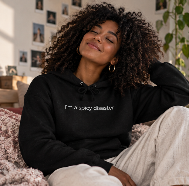 I'm a Spicy Disaster Hoodie | Minimal Slogan Hoodie