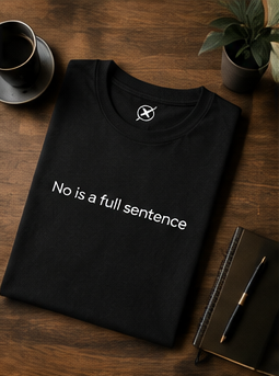 No is a Full Sentence | Unisex Statement T-Shirt