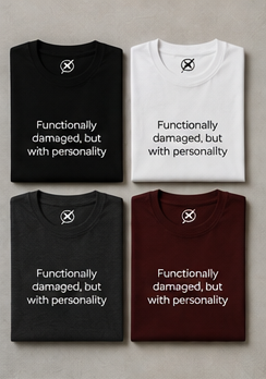 Functionally Damaged but with Personality T-Shirt | Sarcastic Text Tee