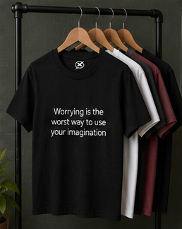 Worrying is the Worst Way to Use Your Imagination T-Shirt | Minimal Text Tee
