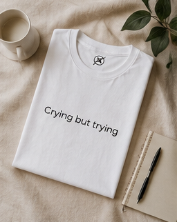 Crying but trying Tee | Minimal Text Shirt, Sadcore Aesthetic