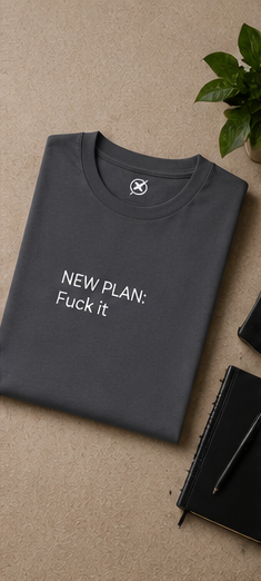 New Plan Fuck it T-shirt | Minimal Text Graphic, Casual Everyday Tee