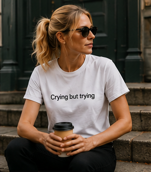 Crying but trying Tee | Minimal Text Shirt, Sadcore Aesthetic