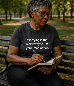 Worrying is the Worst Way to Use Your Imagination T-Shirt | Minimal Text Tee