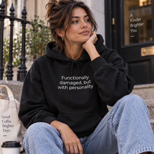 Functionally Damaged But With Personality Hoodie | Minimal Slogan Hoodie
