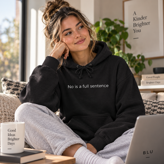 No Is a Full Sentence Hoodie | Minimal Slogan Hoodie