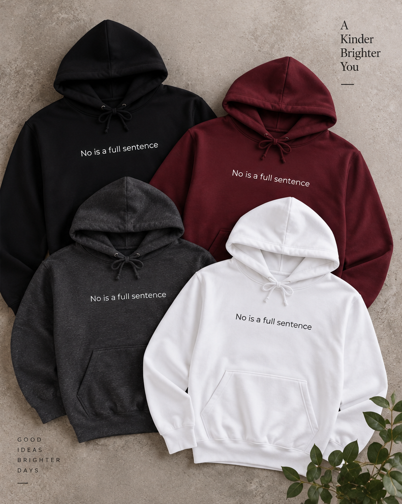 No Is a Full Sentence Hoodie | Minimal Slogan Hoodie