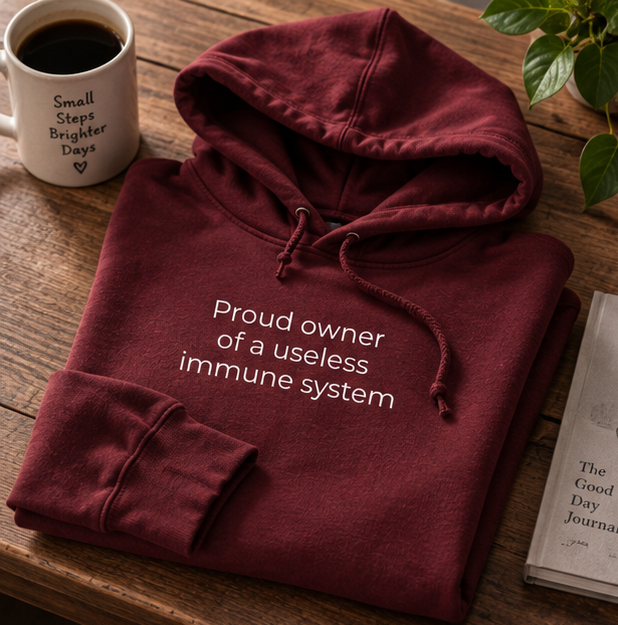 Proud Owner of a Useless Immune System Hoodie | Minimal Slogan Hoodie
