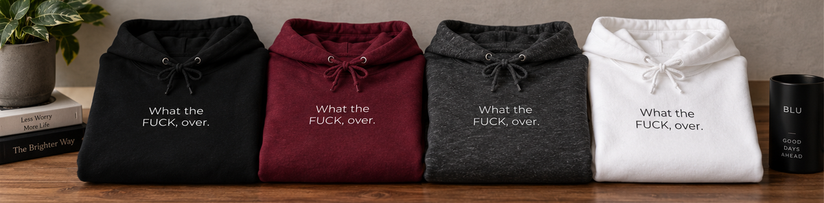 What the FUCK, Over. Hoodie | Minimal Slogan Hoodie