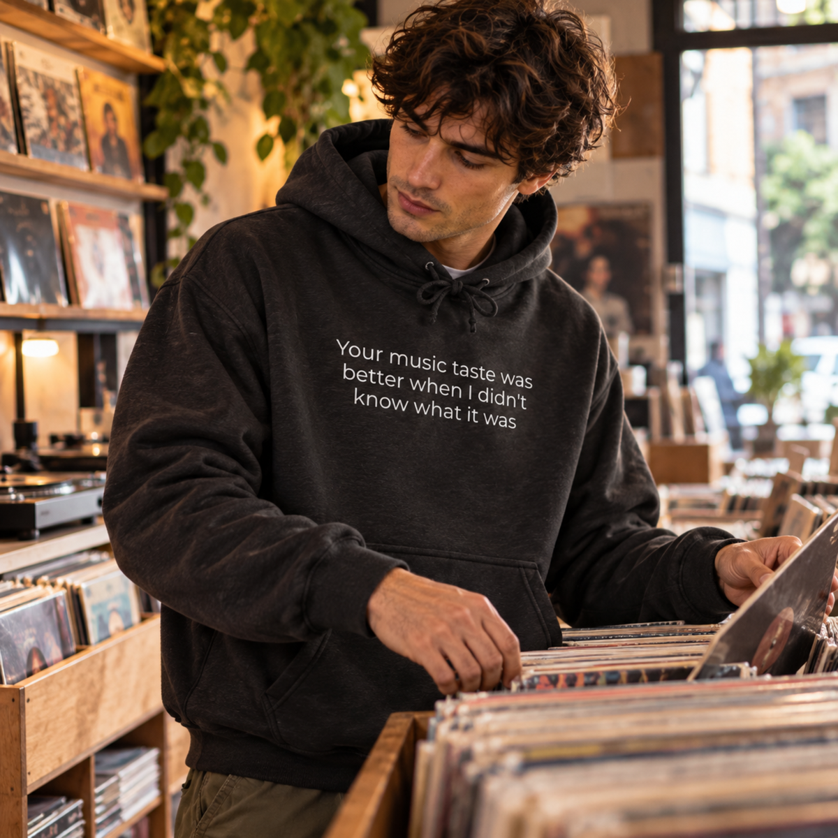 Your Music Taste Was Better When I Didn't Know What It Was Hoodie | Minimal Slogan Hoodie
