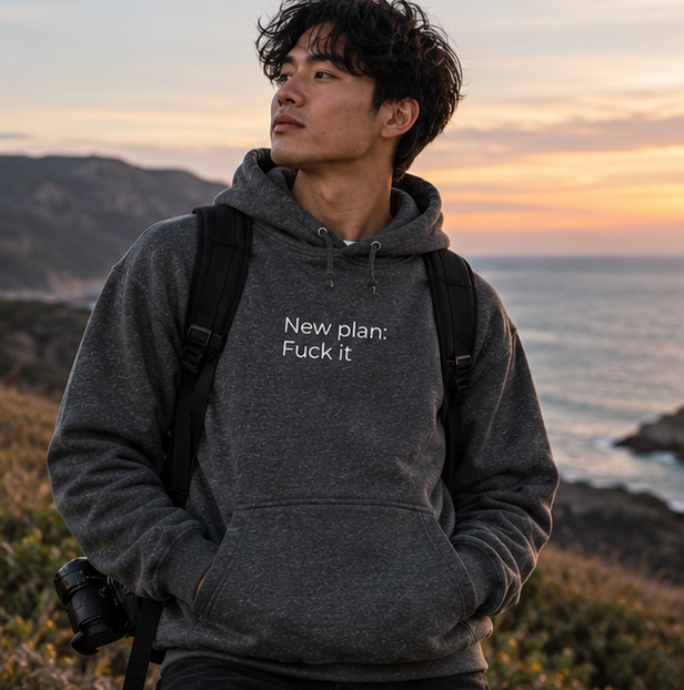 New Plan: Fuck It Hoodie | Minimal Slogan Hoodie